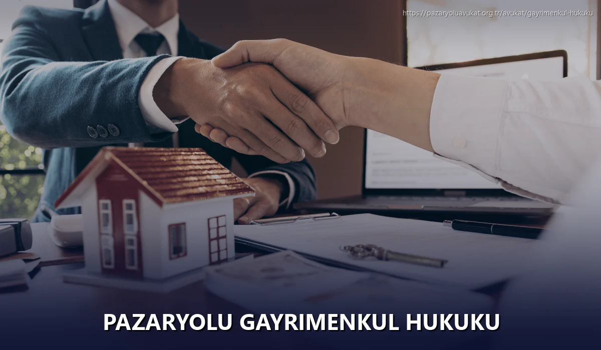 Pazaryolu Gayrimenkul Hukuku