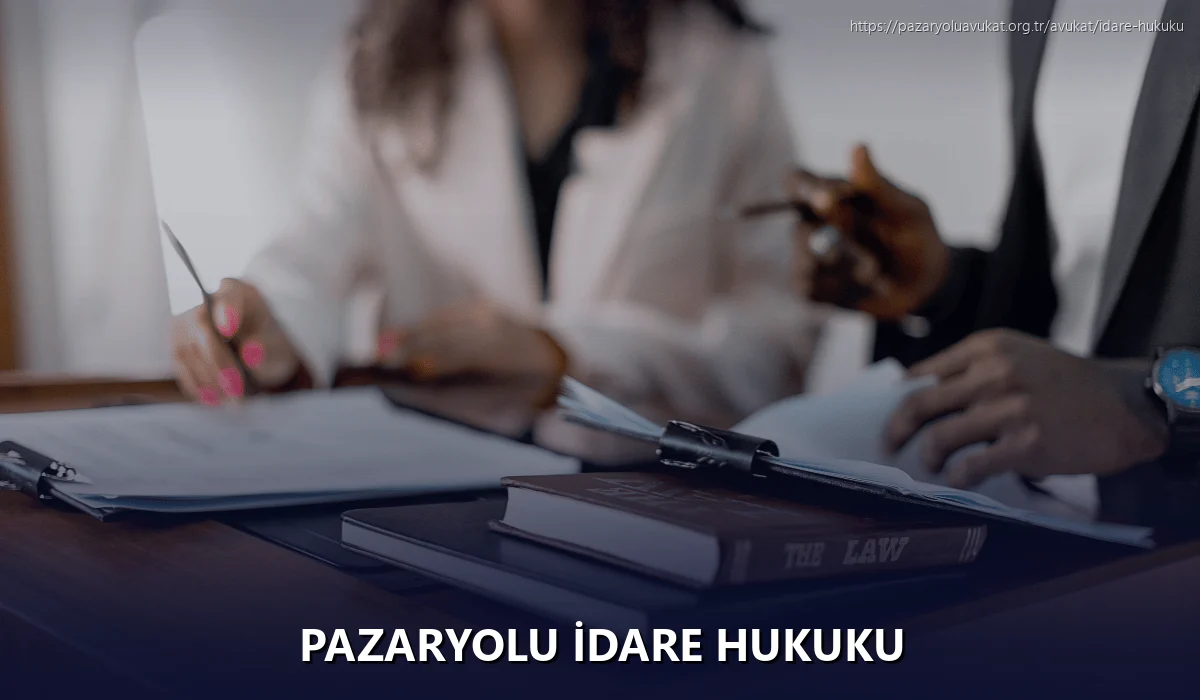 Pazaryolu İdare Hukuku